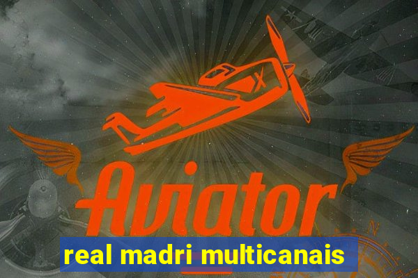 real madri multicanais